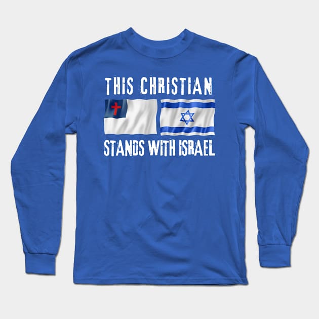 This Christian Stands With Israel Long Sleeve T-Shirt by Desert Owl Designs